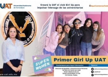 Formará UAT el club Girl Up para impulsar liderazgo de universitarias